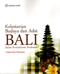 Kelestarian Budaya dan Adat Bali dalam Permukiman Perdesaan