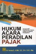 Hukum Acara Peradilan Pajak: Komparatif Yudisial dan Teknis Litigasi Sengketa Perpajakan