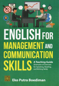 English for Management and Communication Skills: A Teaching Guide (Examples of Exercises for Speaking, Reading, and Writing Skills)