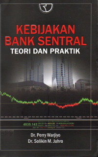 Kebijakan Bank Sentral : Teori dan Praktek