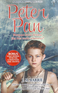 Peter Pan: Mengapa Harus Dewasa, Jika Bisa Muda Selamanya ?