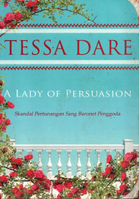 A Lady of Persuasion: Skandal Pertunangan Sang Baronet Penggoda