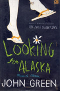 Looking for Alaska: Mencari Alaska