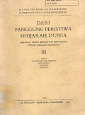 Dari Panggung Peristiwa Sedjarah Dunia : Sedjarah Umum Berbentuk Monograf untuk Sekolah Menengah III