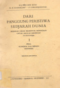 Dari Panggung Peristiwa Sedjarah Dunia : Sedjarah Umum Berbentuk Monograf untuk Sekolah Menengah I