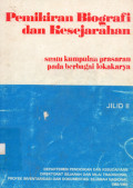 Pemikiran Biografi dan Kesejarahan : Suatu Kumpulan Prasarana pada Berbagai Lokakaryanya