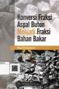 Konversi Fraksi Aspal Buton Menjadi Fraksi Bahan Bakar