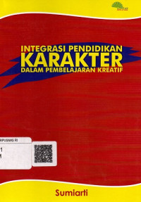 Integrasi Pendidikan Karakter dalam Pembelajaran Kreatif