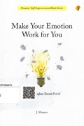 Make Your Emotion Work For You