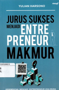 Jurus Sukses Menjadi Entrepreneur Makmur