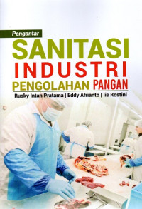 Pengantar Sanitasi Industri Pengolahan Pangan