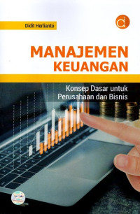 Manajemen Keuangan: Konsep Dasar untuk Perusahaan dan Bisnis