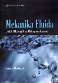 Mekanika Fluida untuk Bidang Ilmu Rekayasa Lanjut