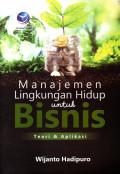 Manajemen Lingkungan Hidup untuk Bisnis: Teori dan Aplikasi