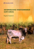 Mempercepat Pertumbuhan Sapi Lokal