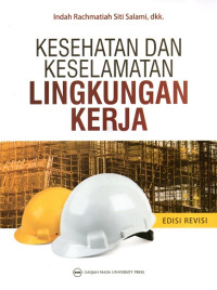 Kesehatan dan Keselamatan Lingkungan Kerja (Edisi Revisi)