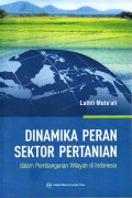 Dinamika Peran Sektor Pertanian dalam Pembangunan Wilayah di Indonesia