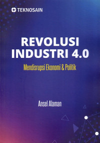 Revolusi Industri 4.0: Medisrupsi Ekonomi & Politik