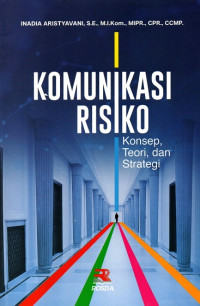 Komunikasi Risiko: Konsep, Teori, dan Strategi