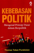 Kebebasan Politik: Mengenal Prinsip Dasar dalam Berpolitik