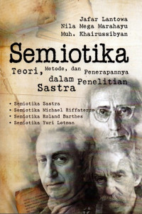 Semiotika: Teori, Metode, dan Penerapannya dalam Penelitian Sastra