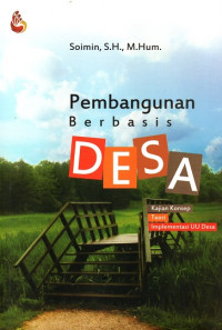 Pembangunan Berbasis Desa: Kajian Konsep , Teori, dan Implementasi UU Desa