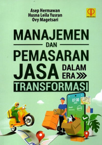 Manajemen dan Pemasaran Jasa Dalam Era Transformasi