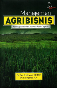 Manajemen Agribisnis (Penerapan Pada Komoditi Padi Organik)