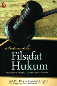 Sistematika Filsafat Hukum: Perspektif Persoalan-persoalan Pokok