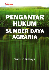 Pengantar Hukum Sumber Daya Agraria