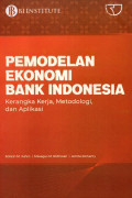 Pemodelan Ekonomi Bank Indonesia: Kerangka Kerja, Metodologi, dan Aplikasi