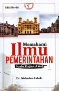 Memahami Ilmu Pemerintahan: Suatu Kajian Awal