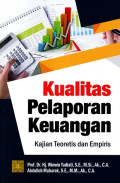 Kualitas Pelaporan Keuangan: Kajian Teoretis dan Empiris