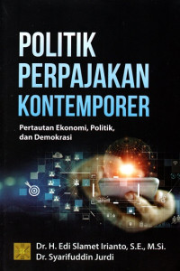 Politik Perpajakan Kontemporer: Pertautan Ekonomi, Politik dan Demokrasi