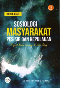 Sosiologi Masyarakat Pesisir dan Kepulauan: Project Based Learning & Case Study