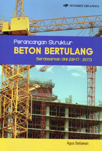 Perancangan Struktur Beton Bertulang (Berdasarkan SNI 2847 : 2013)