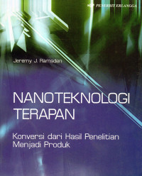 Nanoteknologi Terapan : Konversi dari Hasil Penelitian Menjadi Produk