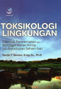 Toksikologi Lingkungan : Dampak Pencemaran dari Berbagai Bahan Kimia dalam Kehidupan Sehari-hari