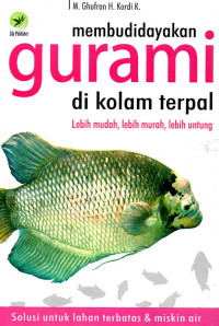 Membudidayakan Gurami di Kolam Terpal : Lebih Mudah Lebih Murah Lebih Untung