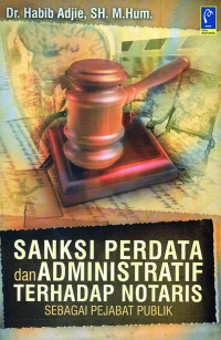 Sanksi Perdata & Administratif Terhadap Notaris Sebagai Pejabat Publik