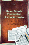 Dasar Teknik Pembuatan Akta Notaris