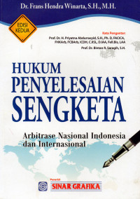 Hukum Penyelesaian Sengketa : Arbitrase Nasional Indonesia dan Internasional (Edisi Kedua)