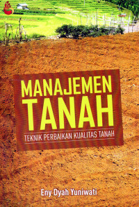 Manajemen Tanah : Teknik Perbaikan Kualitas Tanah