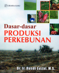 Dasar-dasar Produksi Perkebunan