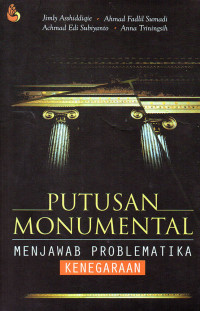 Putusan Monumental : Menjawab Problematika Kenegaraan