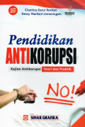 Pendidikan Antikorupsi : Kajian Antikorupsi Teori dan Praktik