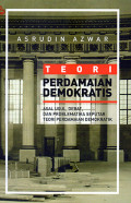 Teori Perdamaian Demokratis : Asal Usul, Debat, dan Problematika Seputar Teori Perdamaian Demokratik