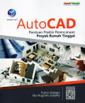 AutoCAD : Panduan Praktis Perencanaan Proyek Rumah Tinggal