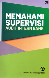 Memahami Supervisi Audit Intern Bank