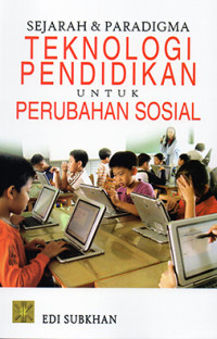 Sejarah dan Paradigma Teknologi Pendidikan Untuk Perubahan Sosial